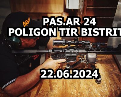 PAS.AR 24 – editia nr 5 a Intalnirii Anuale a Pasionatilor de Arme